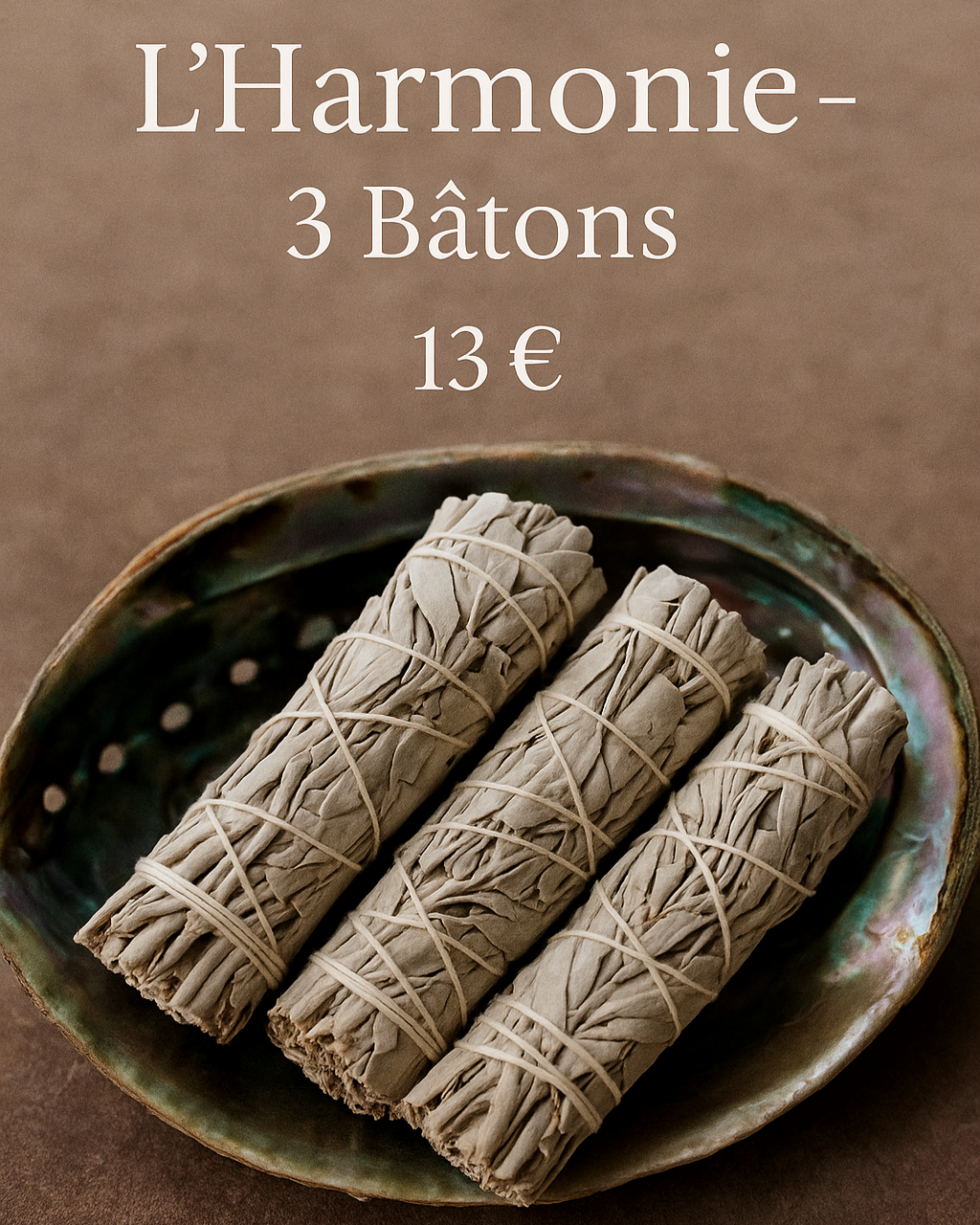 L’Harmonie – 3 bâtons de Sauge Blanche Purificatrice – Rituel Sacré